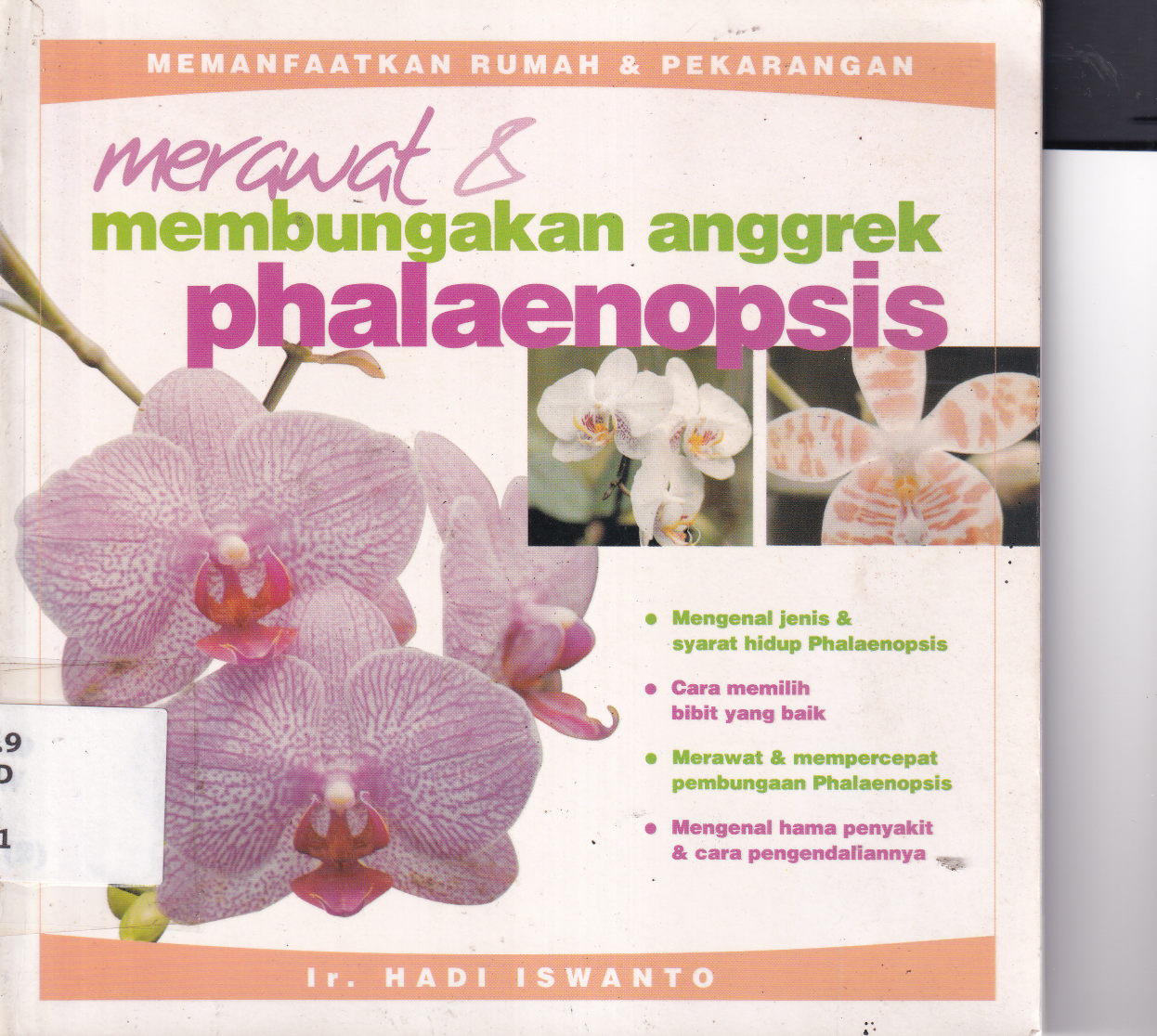 Membuat &amp; Membungakan Anggrek Phalaenopsis (Cet. 1)