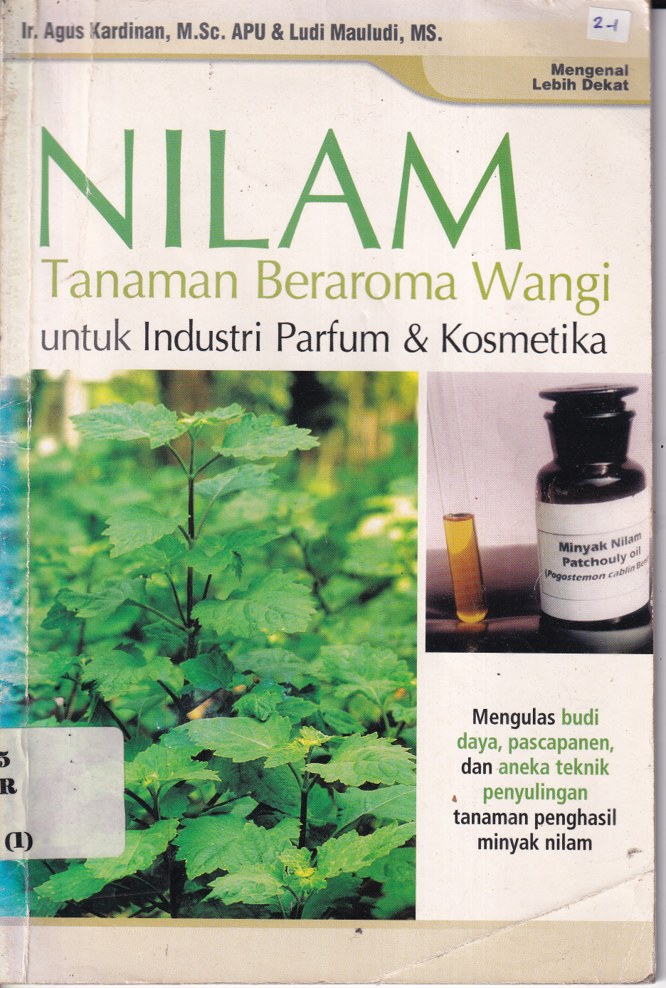 Nilam. Tanaman Beraroma Wangi Untuk Industri Parfum Kosmetika Cet.1