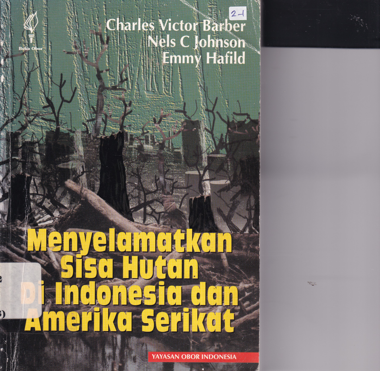 Menyelamatkan Sisa Hutan Di Indonesia Dan Amerika Serikat