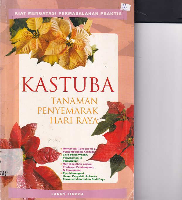 Kiat Mengatasi Permasalahan Praktis Kastuba Tanaman Penyemarak Hari Raya cet.1