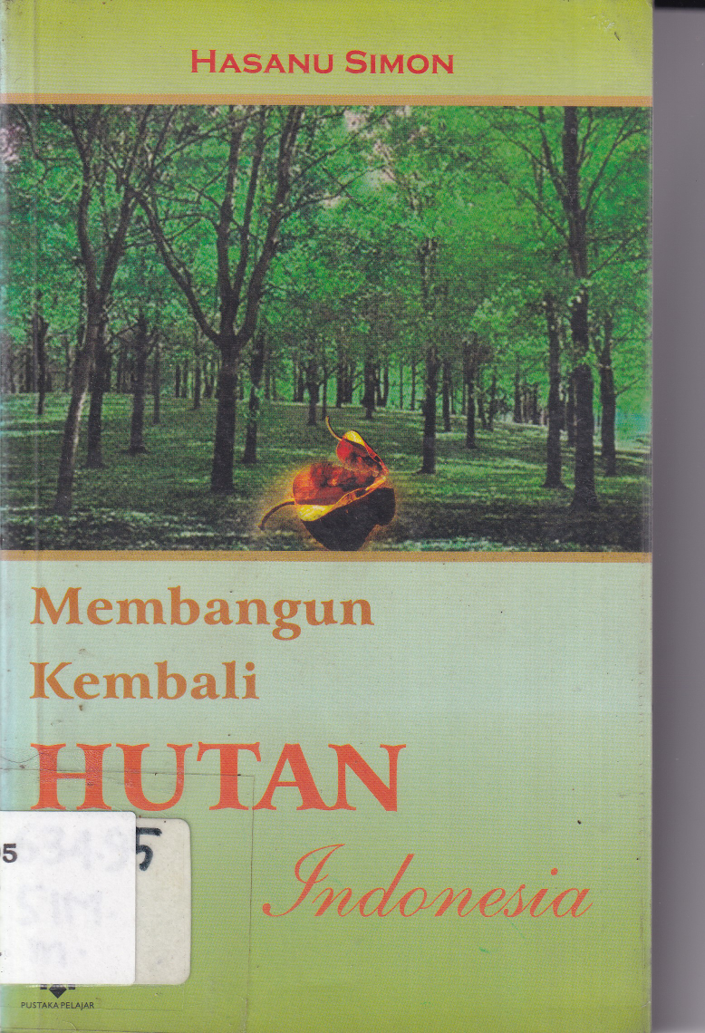 Membangun Kembali Hutan Indonesia Cet. 1