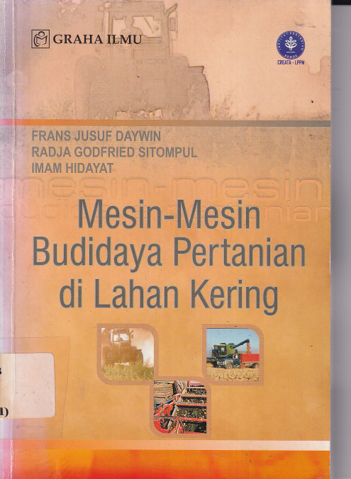 Mesin-mesin Budidaya Pertanian di Lahan Kering (Ed. 1, Cet. 1)