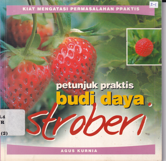 Petunjuk Praktis Budidaya Stroberi (Cet. 1)