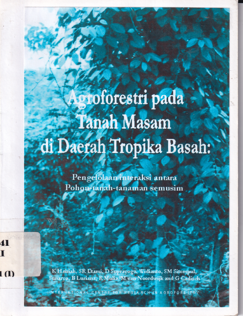Agroforestri pada Tanah Masam di Daerah Tropika Basah Pengolahan Interaksi antara Pohon Tanah Tanaman