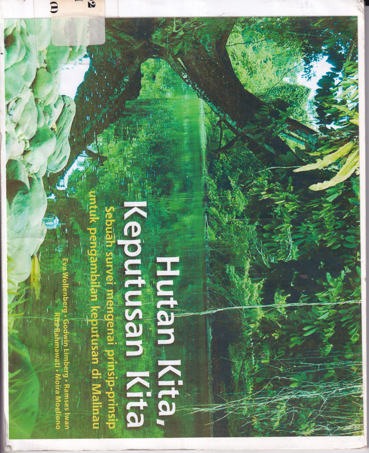 Hutan Kita Keputusan Kita Sebuah Survei Mengenai Prinsip-Prinsip Untuk Pengambilan Keputusan di Malinau