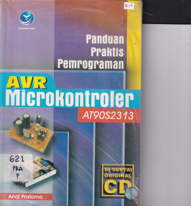 Panduan Praktis Pemograman AVR Microkontroler AT 9052313 Edisi 1