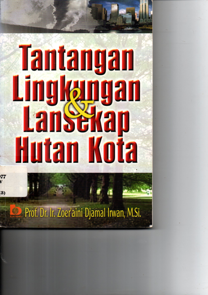 Tantangan Lingkungan dan Lansekap Hutan Kota (Cet. 2)