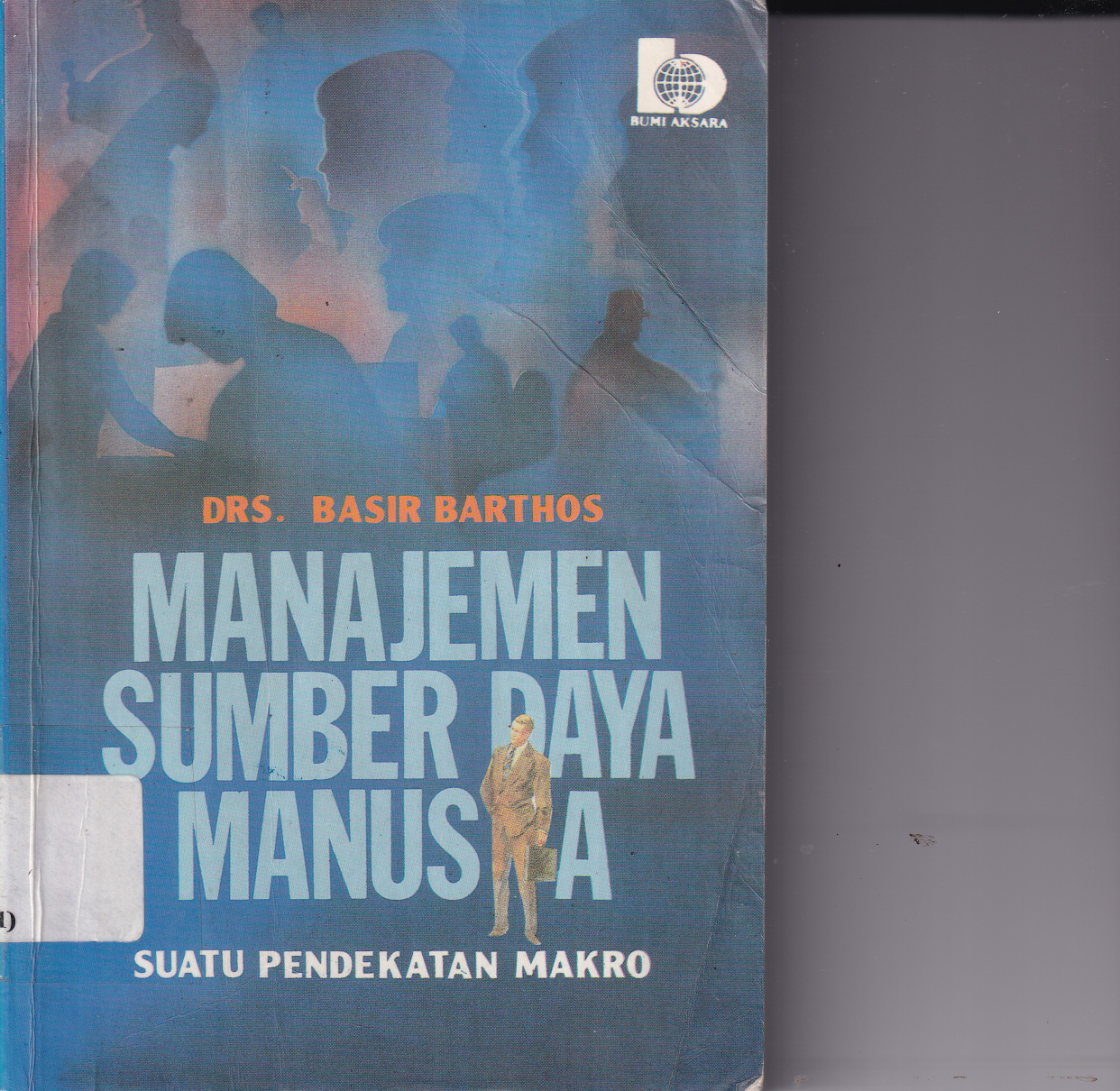 Manajemen Sumber Daya Manusia: Suatu Pendekatan Makro (Cet. 8)