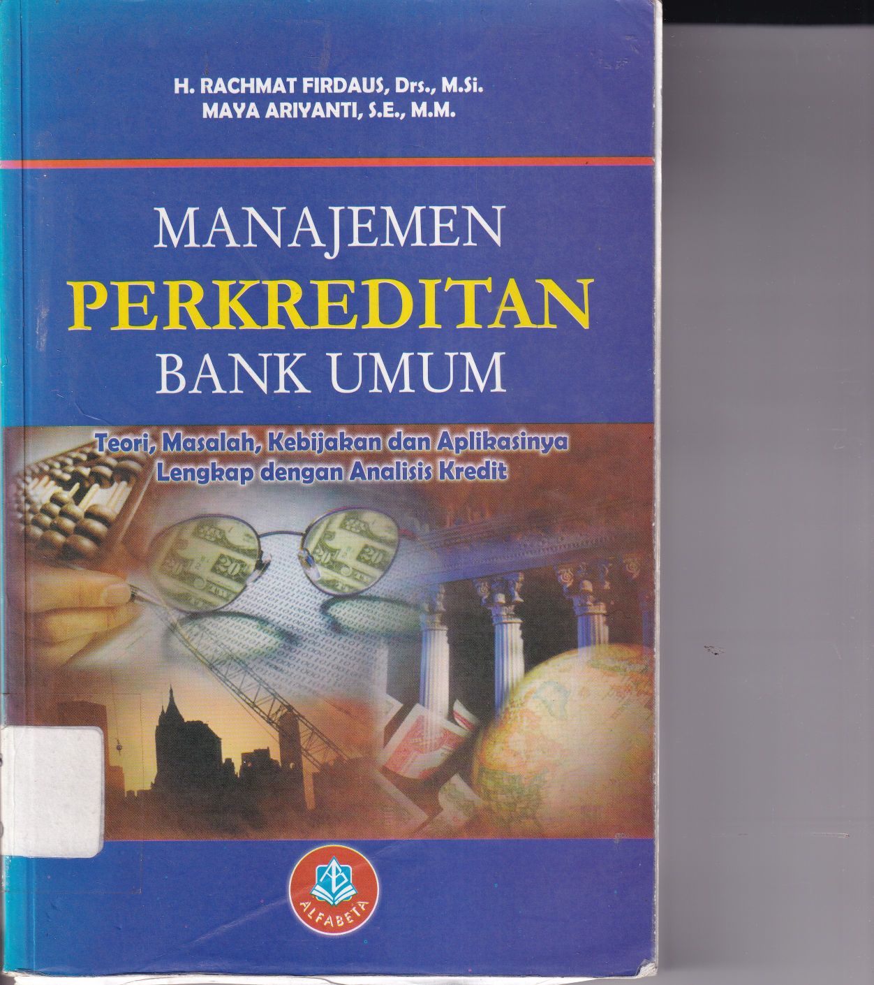Manajemen perkreditan bank umum, teori, masalah kebijakan