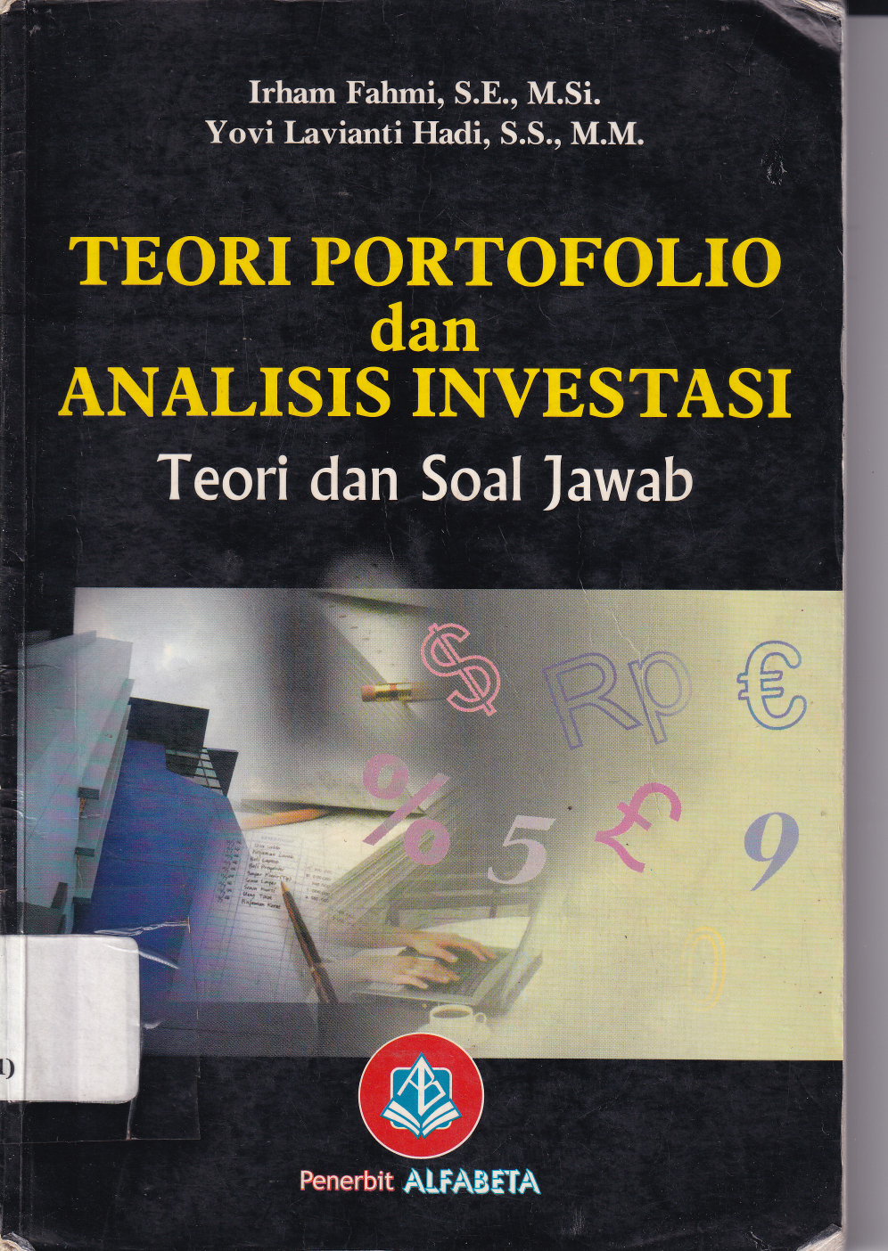 Teori portofolio dan analisis investasi; teori dan soal jawaban Cet. 1