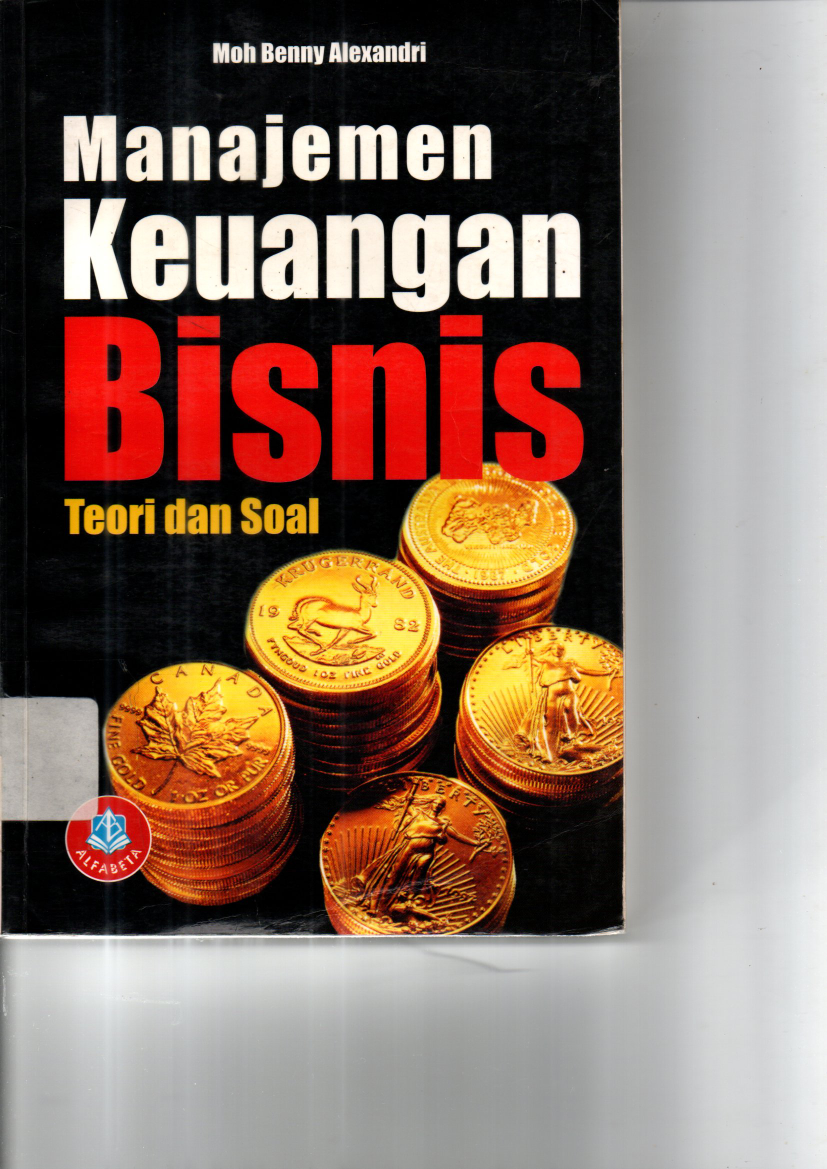 Manajemen keuangan bisnis; teori dan soal cet.1