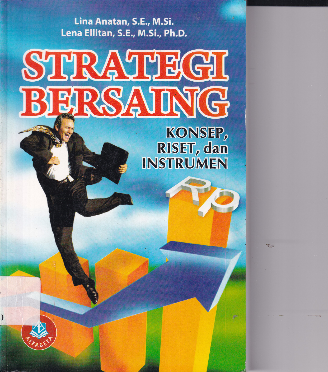 Strategi Bersaing; Konsep dan riset dan instrumen Cet. 1
