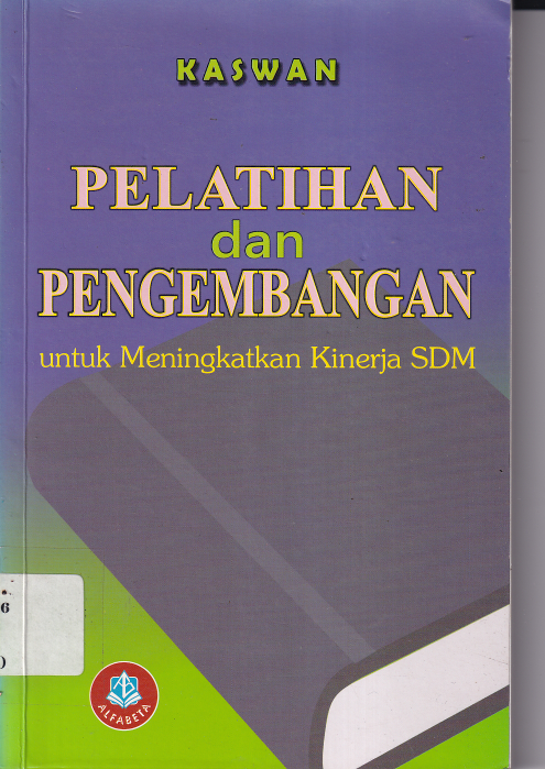 Pelatihan dan pengembangan untuk meningkatkan kinerja SDM (Cet. 1)
