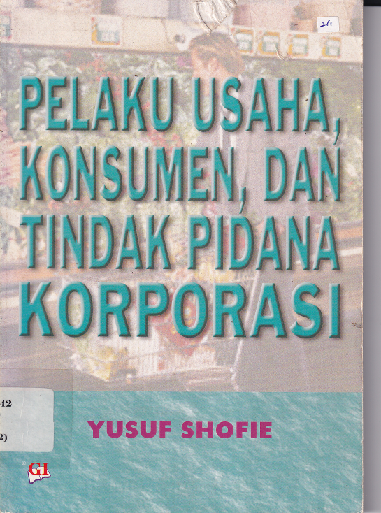 Pelaku usaha, konsumen, dan tindak pidana korporasi
