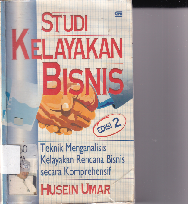 Studi Kelayakan Bisnis: Teknik Menganalisis Kelayakan Bisnis Secara Komprehensif (Ed. 2,  Cet. 7)