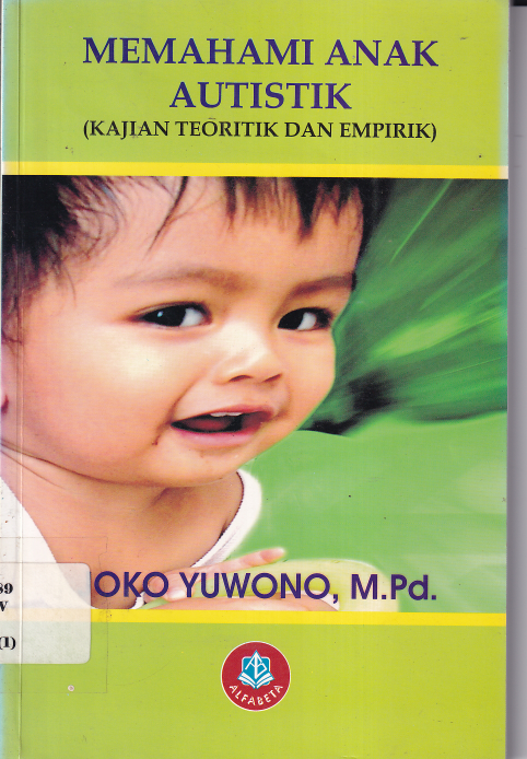 Memahami Anak Autistik: Kajian Teoritik dan Empirik