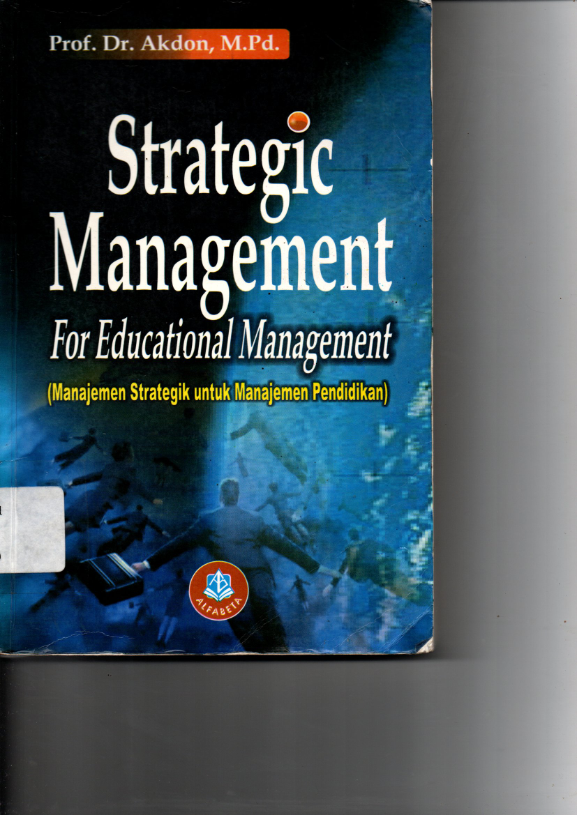 Strategic Management for Educational Management - Manajemen Strategik untuk Manajemen Pendidikan