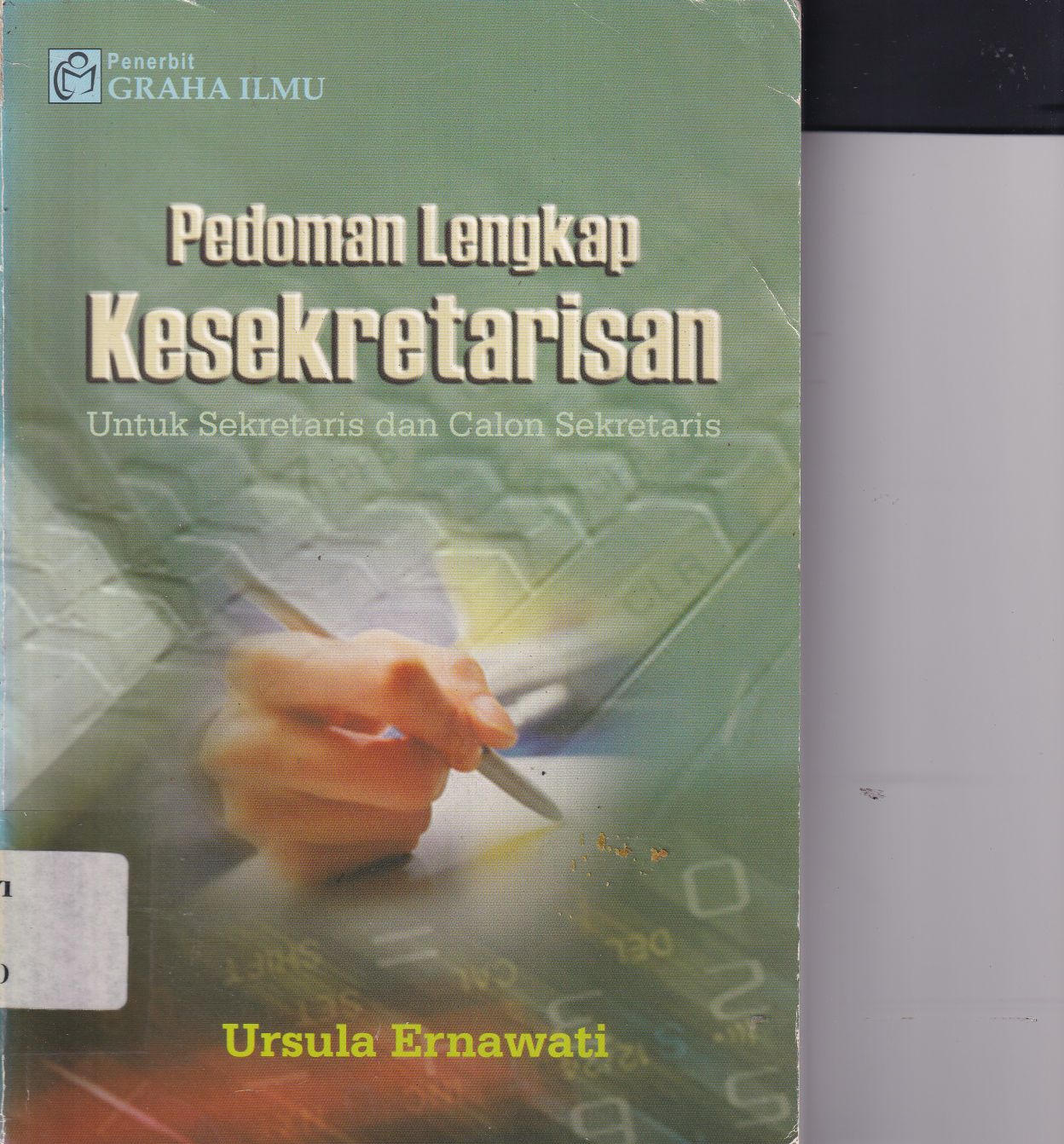 Pedoman Lengkap Kesekretariatan Untuk Sekretaris dan Calon Sekretaris (Ed. 1, Cet. 1)