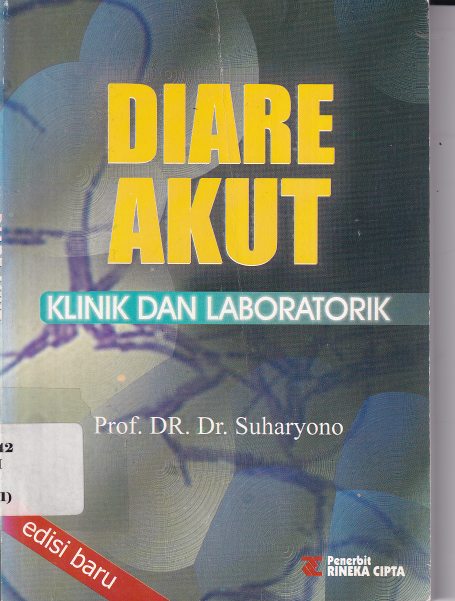 Diare Akut : Klinik dan Laboratorik (Cet. 2)