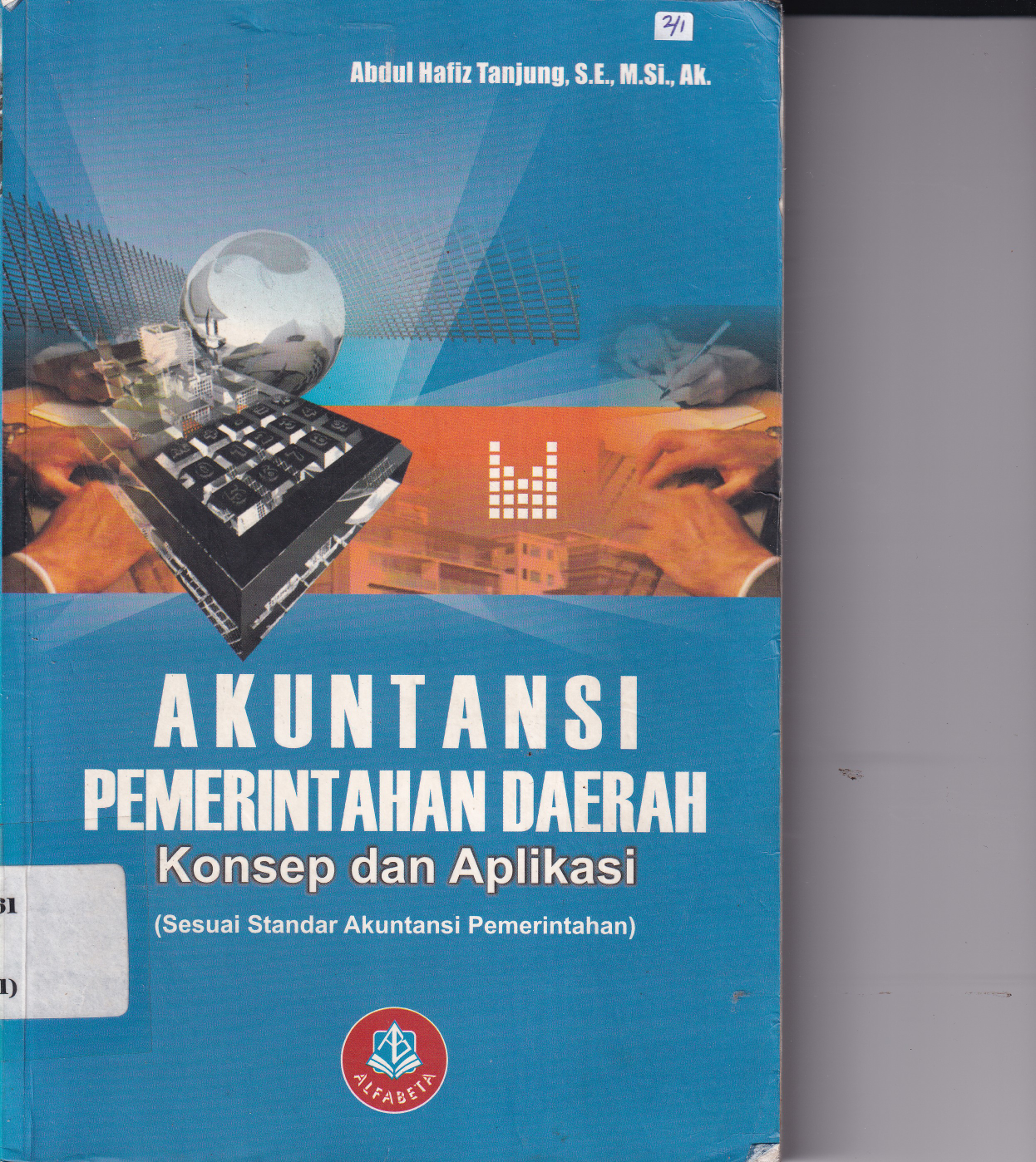 AkuntansI Pemerintahan Daerah Konsep dan Aplikasi: Sesuai Standar Akuntansi Pemerintahan