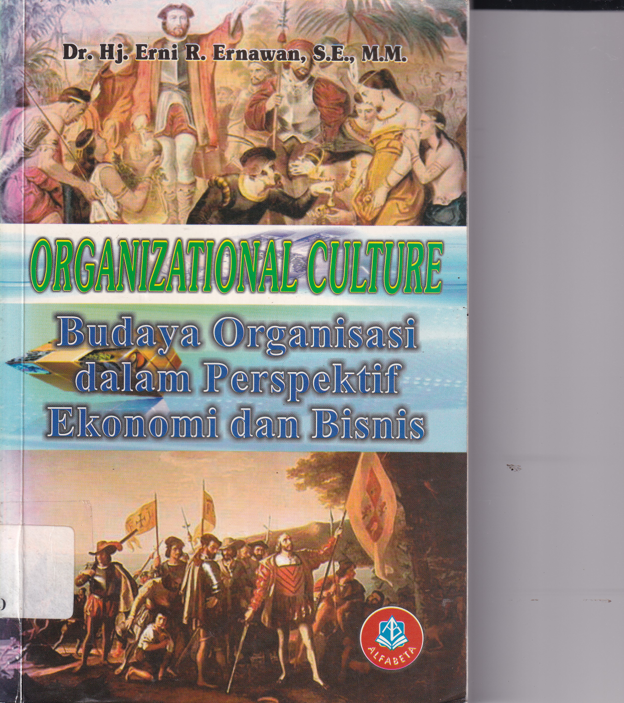 Organizational Culture : Budaya Organisasi dalam Perspektif Ekonomi dan Bisnis