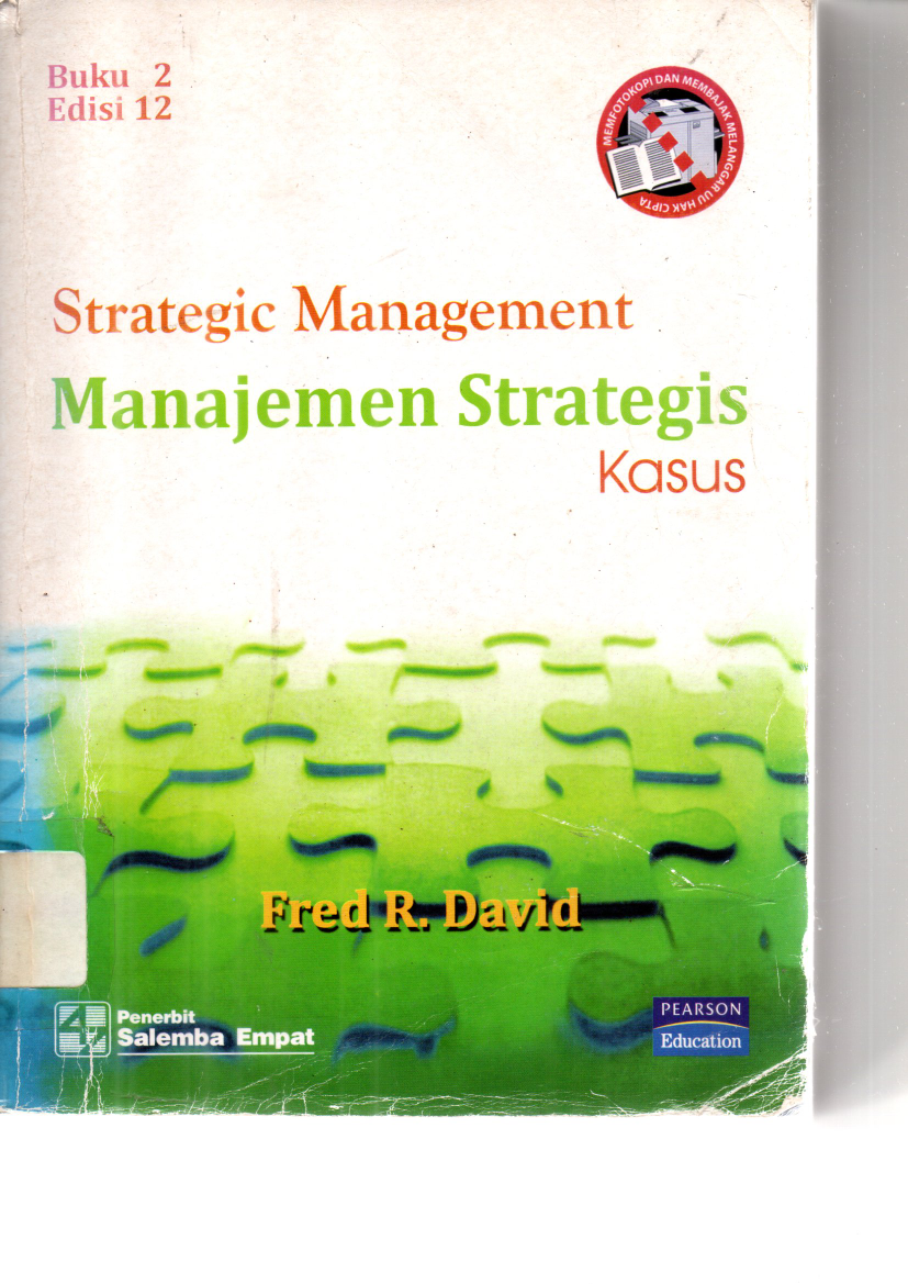 Strategic Management - Manajemen Strategis (Kasus) (Ed. 12, Buku 2)