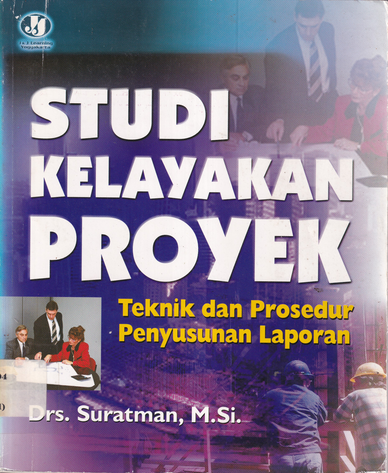 Studi Kelayakan Proyek: Teknik &amp; Prosedur Penyusunan Laporan