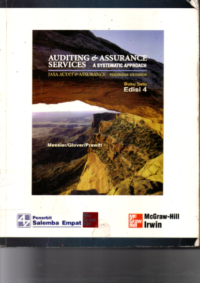 Auditing &amp; Assurance Services: A Systematic Approach - Jasa Audit &amp; Asuransi: Pendekatan Sistematis (Ed. 4, Buku 1)