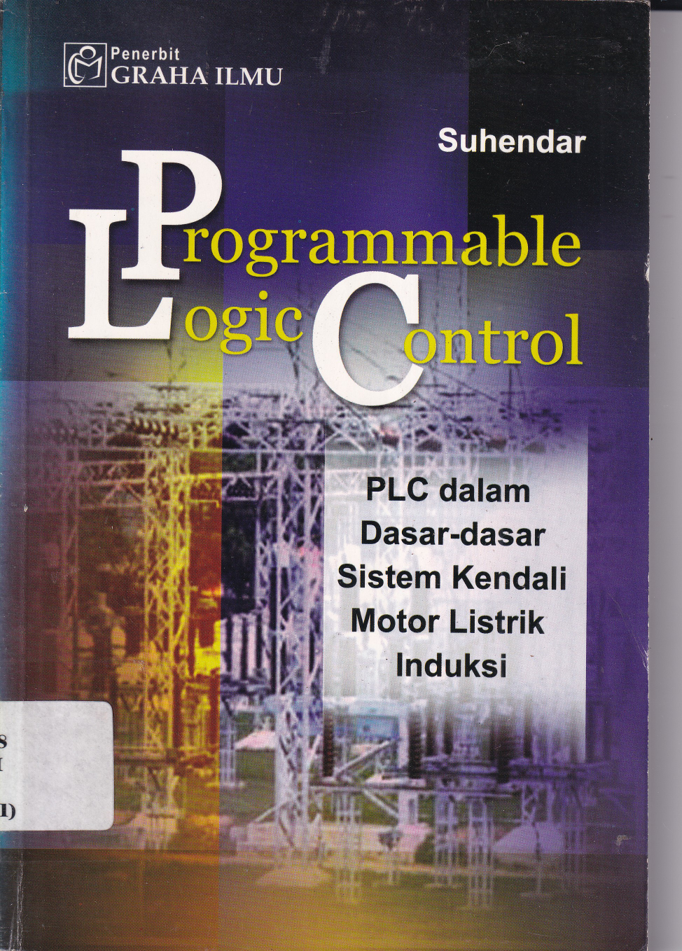 Programmable Logic Control: PLC dalam Dasar-dasar Sistem Kendali Motor Listrik Induksi
