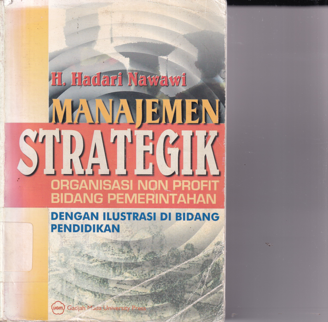 Manajemen Strategik Organisasi Non Profit Bidang Pemerintahan: dengan Ilustrasi di bidang Pendidikan (Cet. 3)