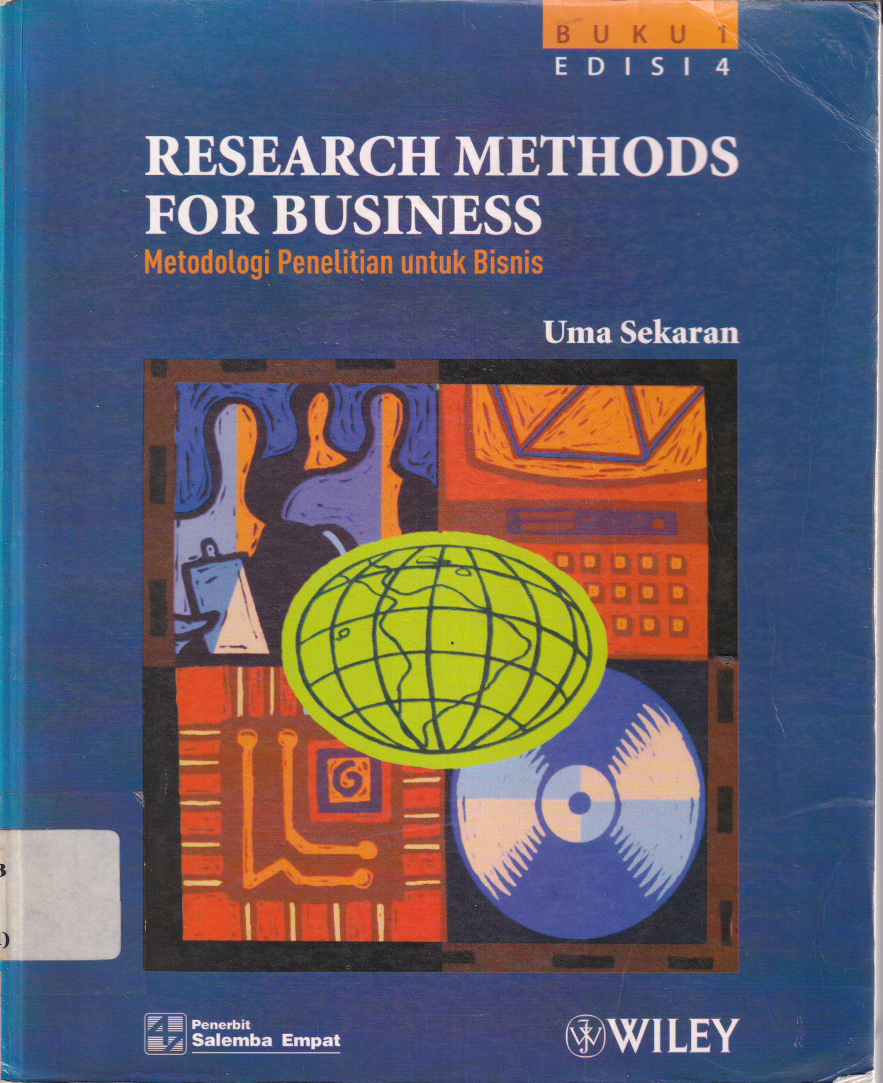 Research Methods for business : Metodologi Penelitian untuk Bisnis Buku 1 Edisi 4