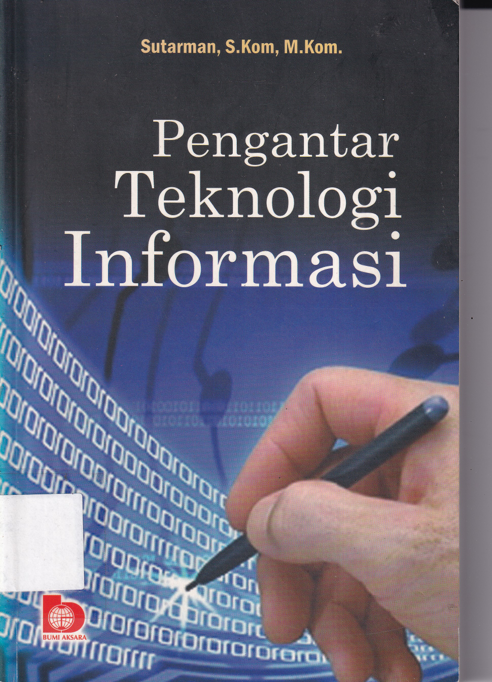 Pengantar Teknologi Informasi (Cet. 1)