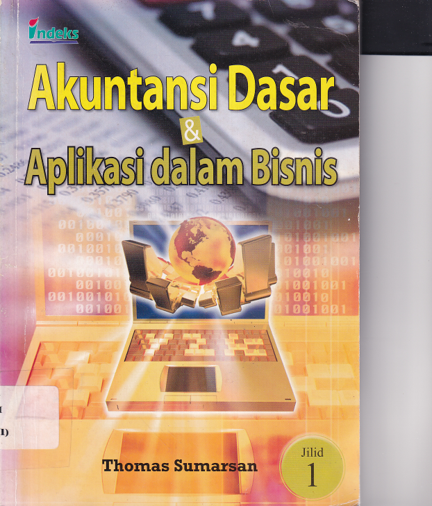 Akuntansi Dasar &amp; Aplikasi dalam Bisnis (Jilid 1, Cet. 1)