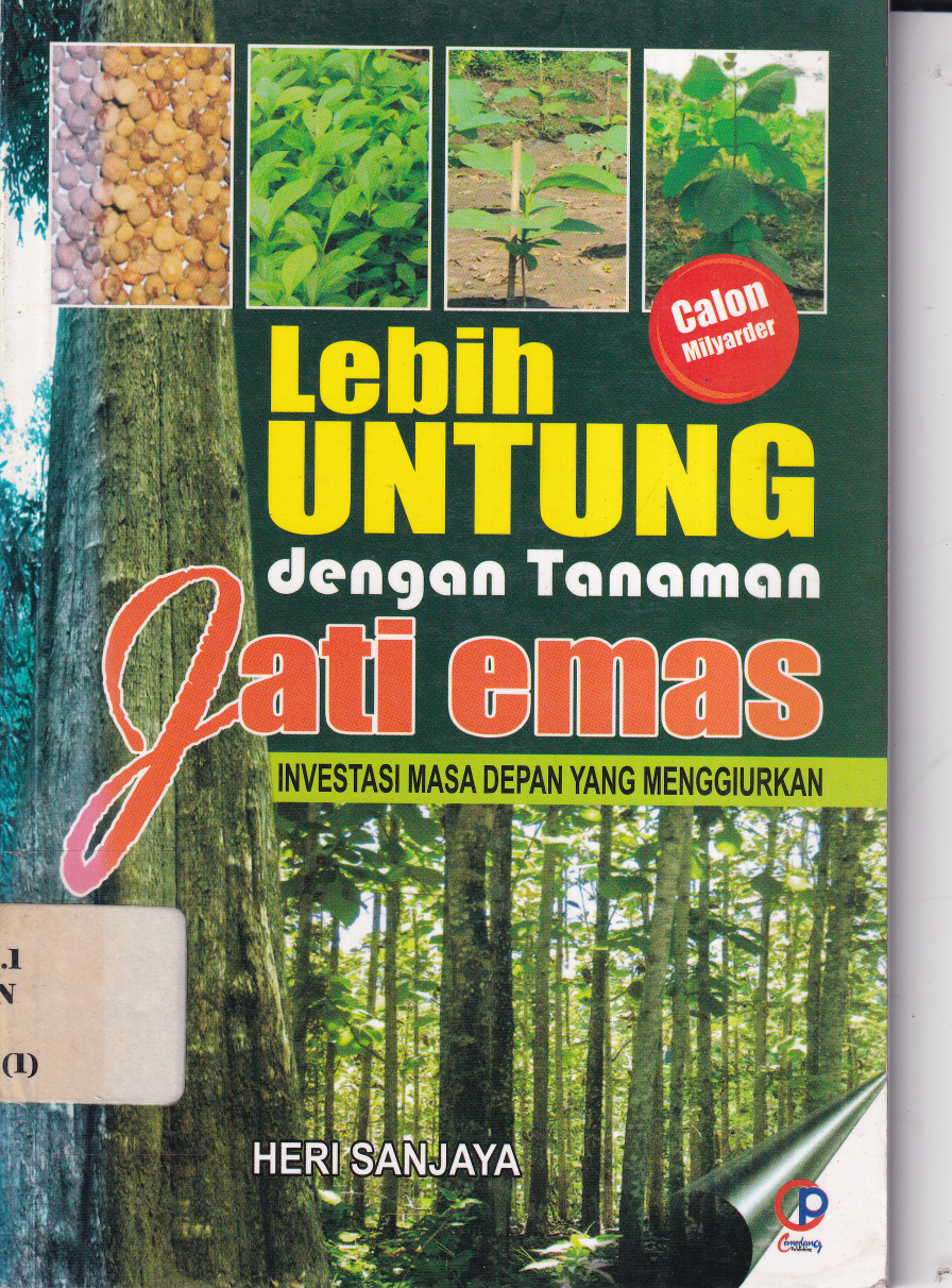 Lebih Untung dengan Tanaman Jati Emas : Investasi Masa Depan yang Menggiurkan