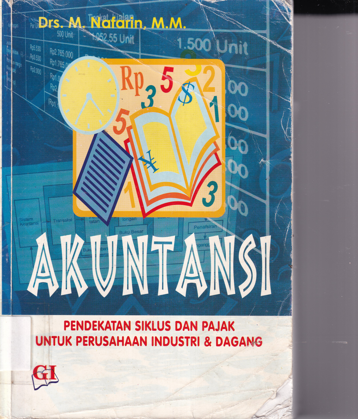 Akuntansi : Pendekatan Siklus dan Pajak untuk Perusahaan Industri &amp; Dagang
