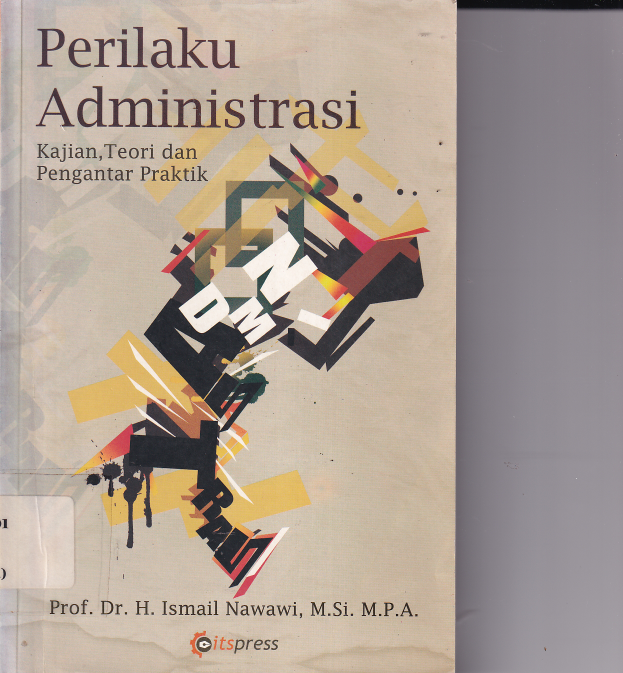 Perilaku Administrasi : Kajian, teori dan Pengantar Praktik