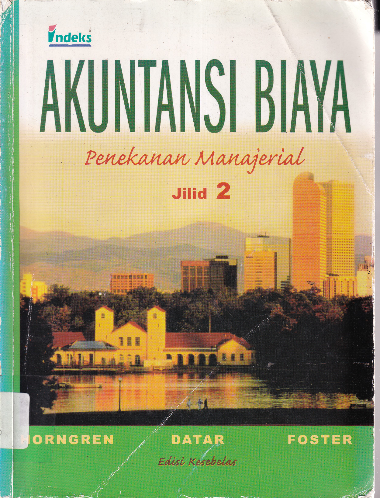 Akuntansi Biaya: Penekanan Manajerial (Ed. 11, Jilid 2, Cet. 1)