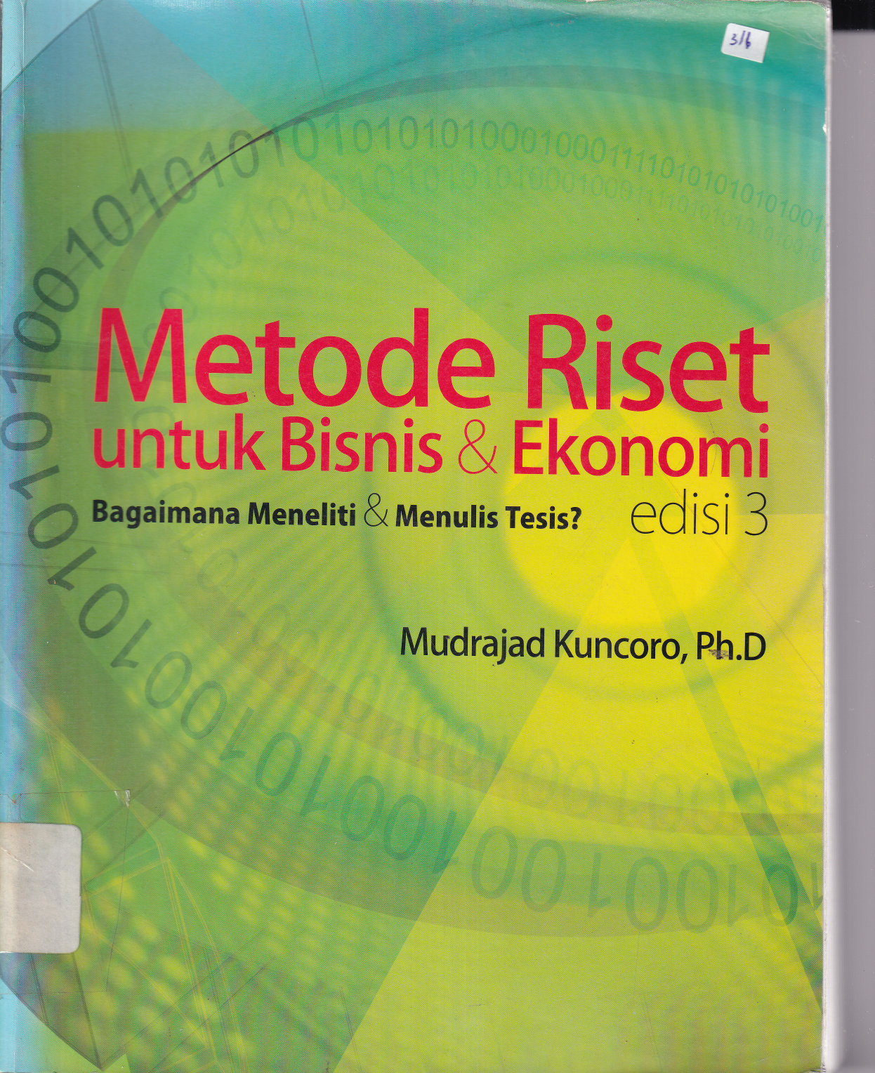 Metode Riset untuk Bisnis &amp; Ekonomi: Bagaimana Meneliti &amp; Menulis Tesis? (Ed. 3)