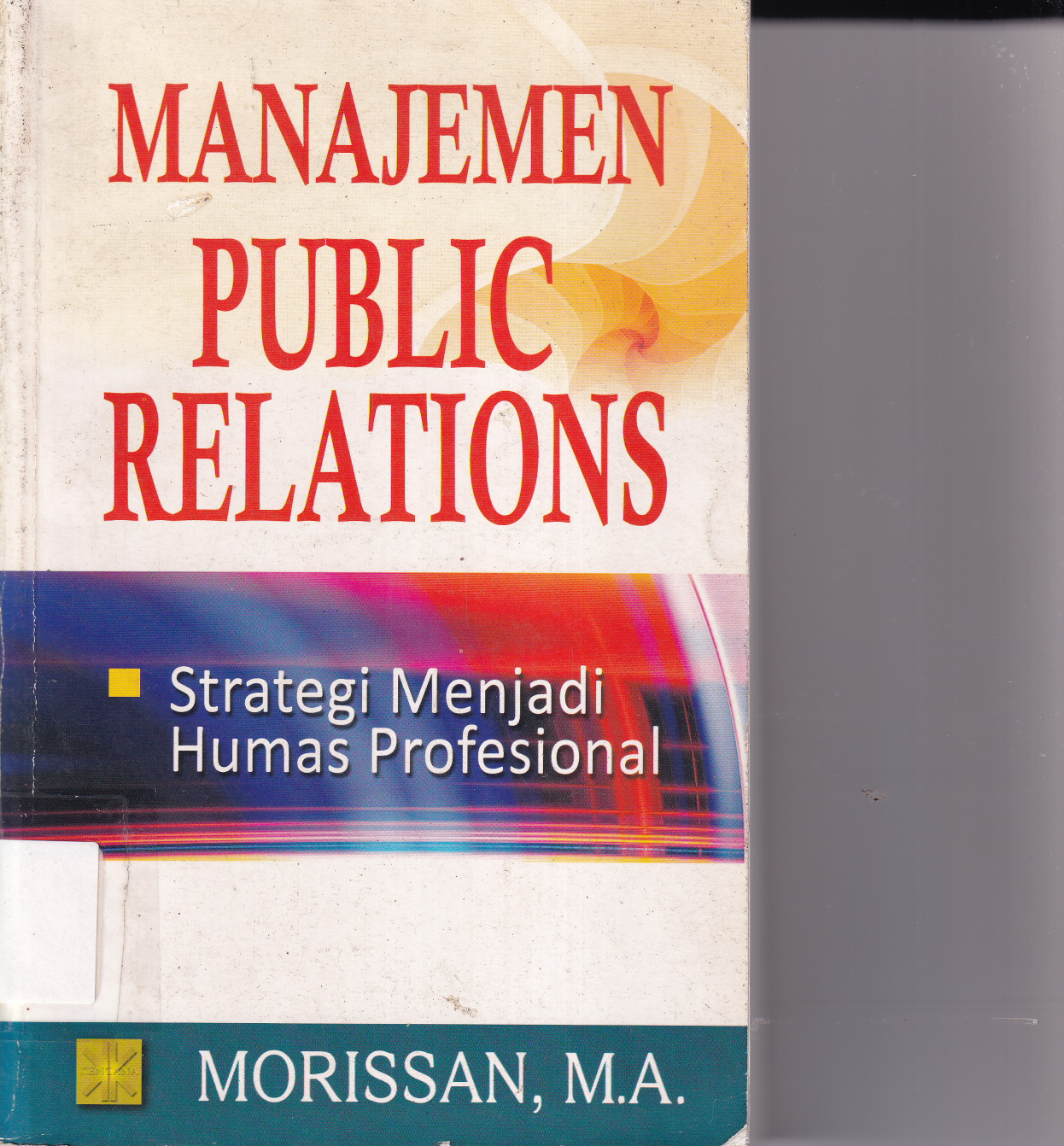 Manajemen Public Relations : Strategi Humas Profesional cetakan 2