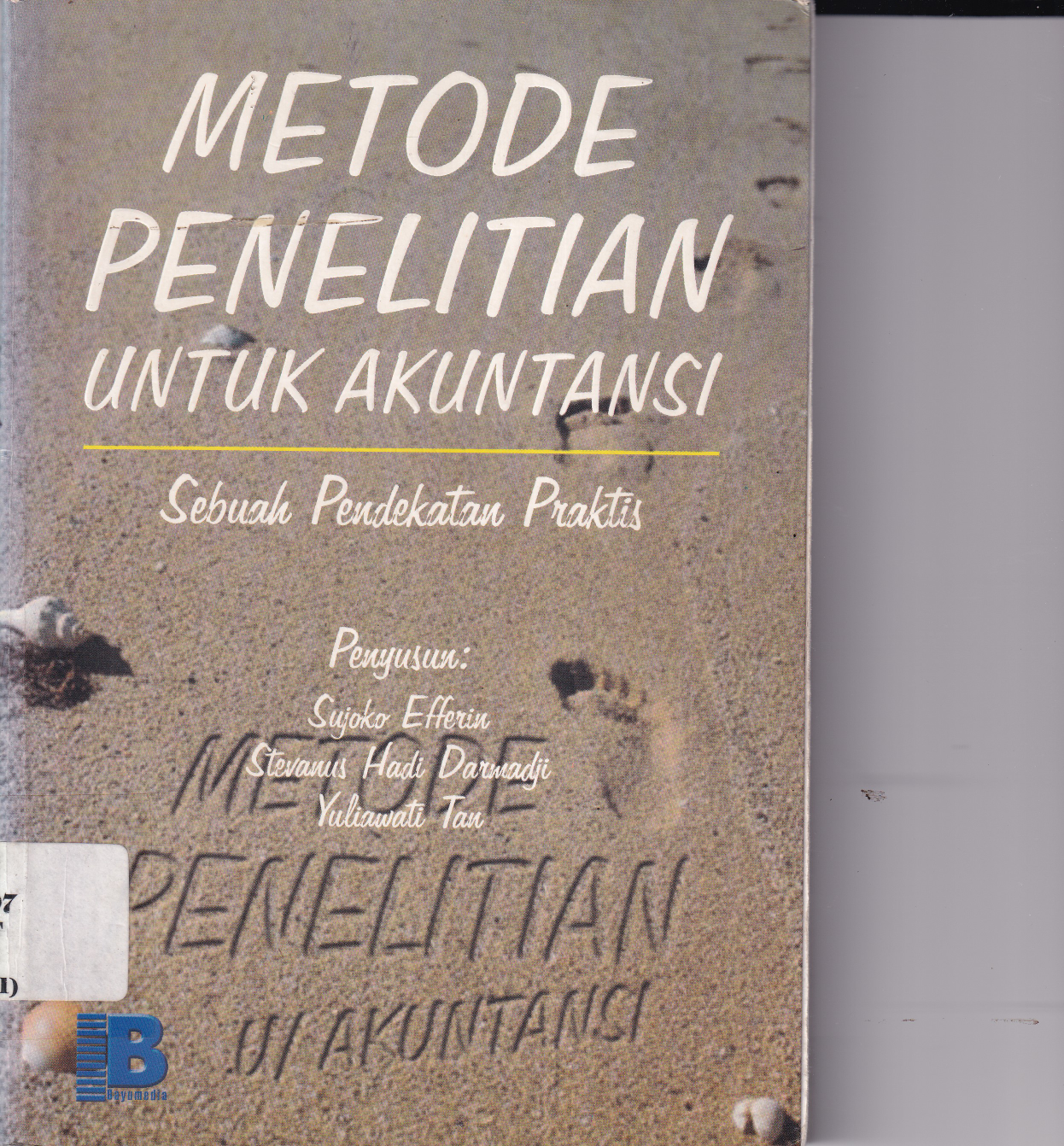 Metode Penelitian untuk Akuntansi: Sebuah Pendekatan Praktis (Cet. 1)