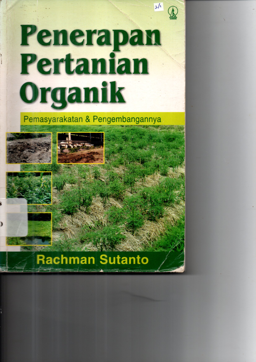 Penerapan Pertanian Organik : Pemasyarakatan &amp; Pengembangannya