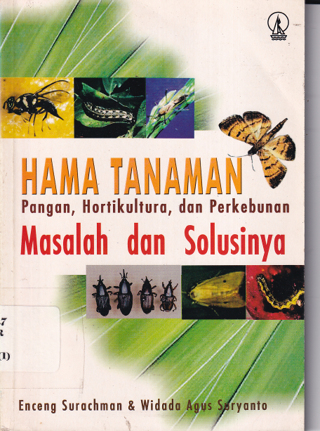 Hama Tanaman Pangan Hortikulura dan Perkebunan Masalah dan Solusinya cetakan 1