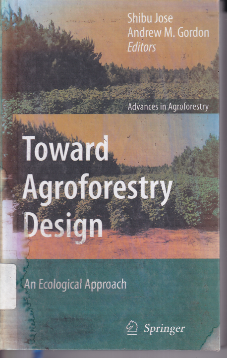 Toward Agroforestry Design an Ecological Approach