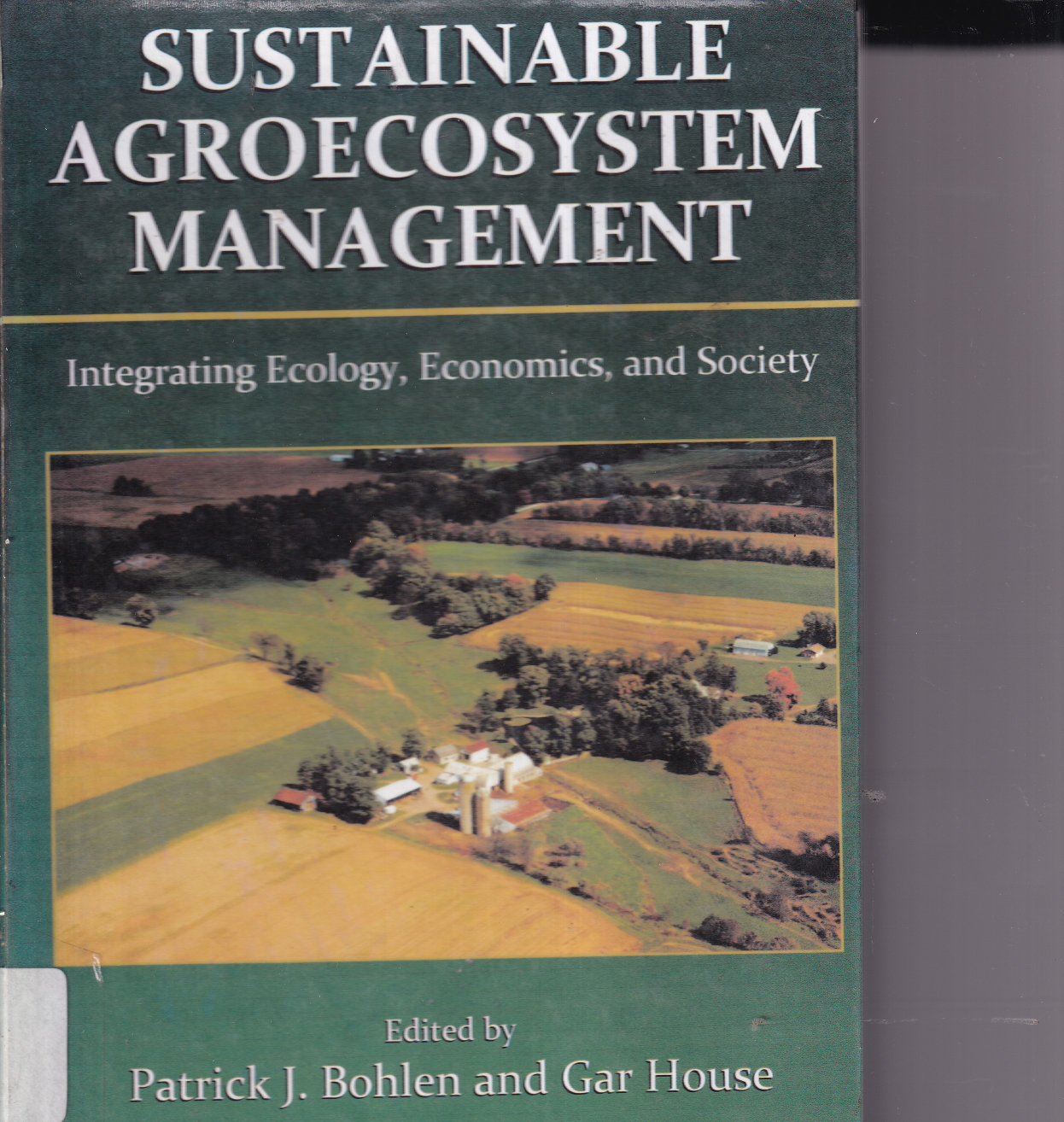 Sustainable Agroecosystem Management: Integrating Ecology, Economics, and Society