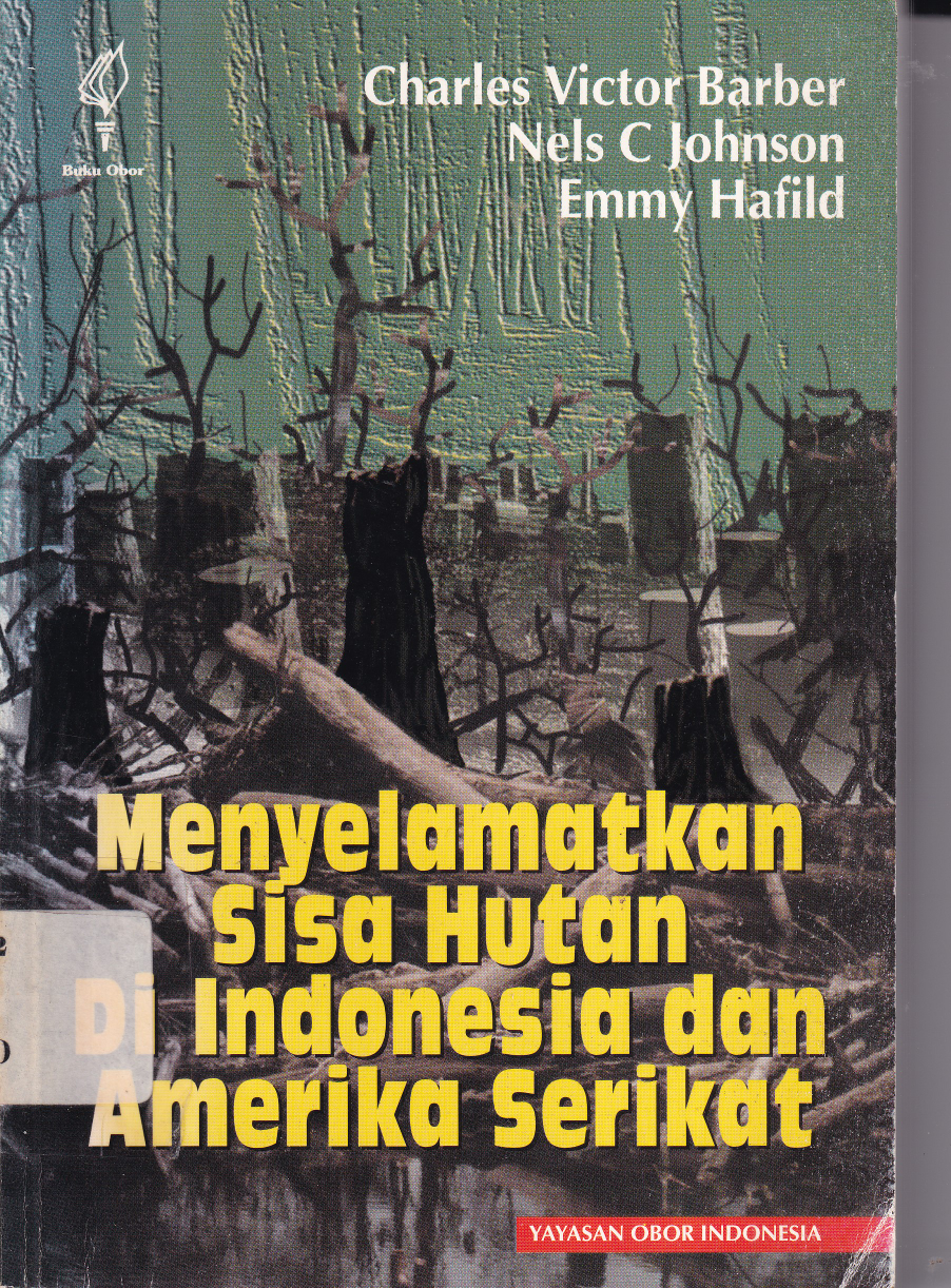 Menyelamatkan Sisa Hutan Indonesia dan Amerika Serikat Edisi 1