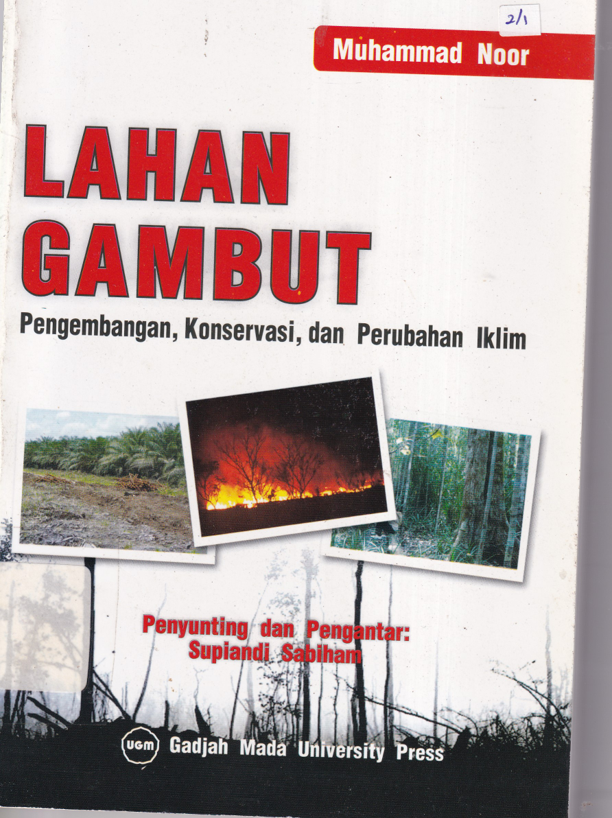 Lahan Gambut, Pengembangan, Konservasi dan Perubahan Iklim (Cet. 1)