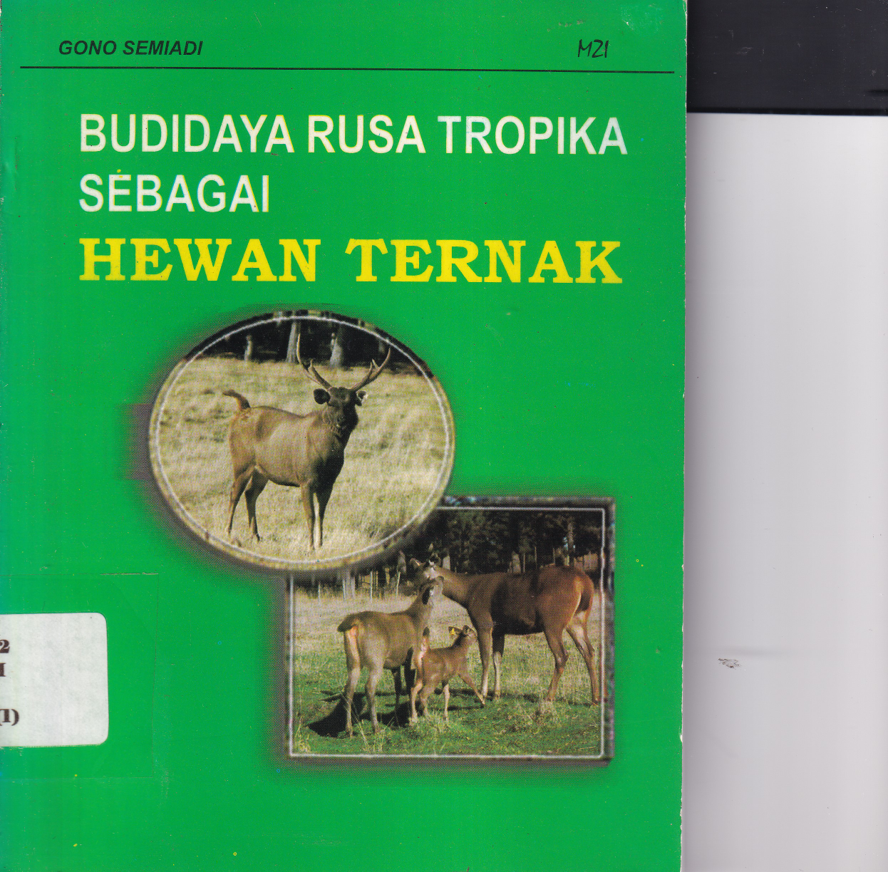 Budidaya Rusa Tropika Sebagai Hewan Ternak Cet. 1