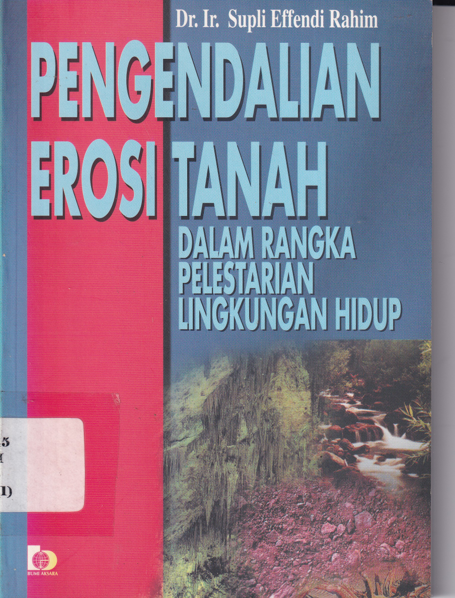 Pengendalian Erosi Tanah dalam Rangka Pelestarian Lingkungan Hidup (Ed. 1, Cet. 1)