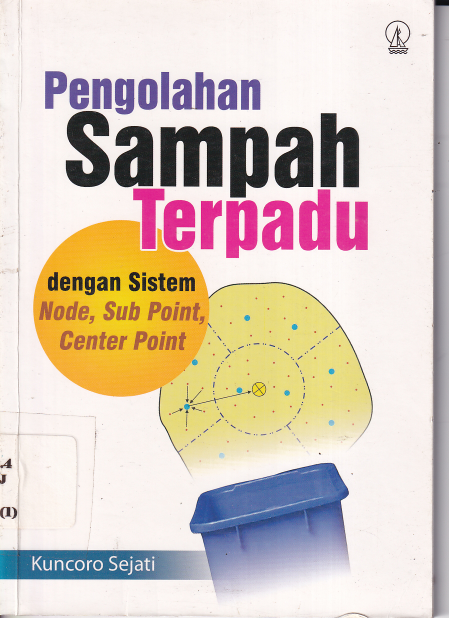Pengolahan Sampah Terpadu dengan Sistem Node, Sub Point dan Center Point