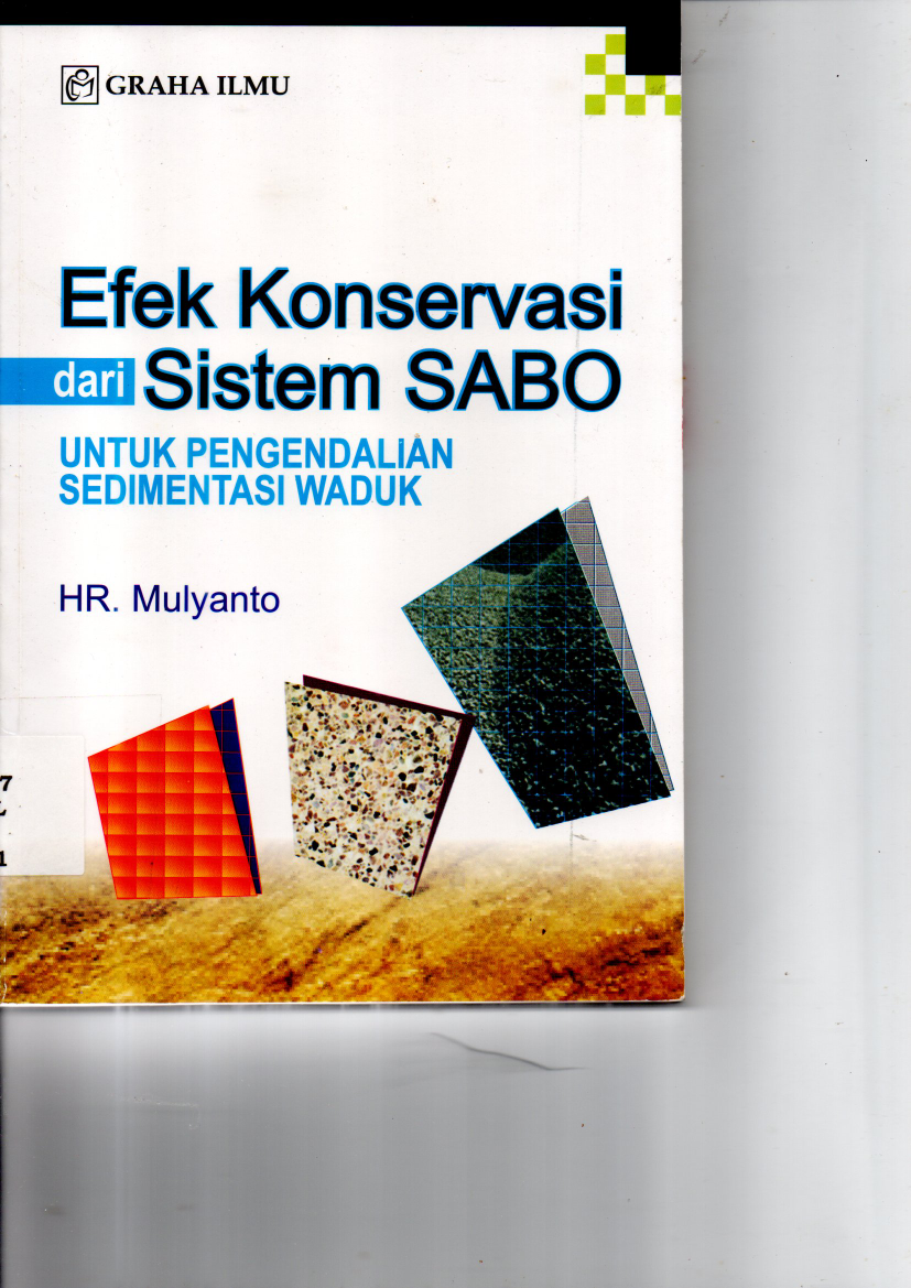 Efek Konservasi dari Sistem Sabu untuk Pengendalian Sedimentasi Waduk (Ed. 1, Cet. 1)